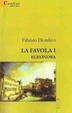 Cover of La favola. Vol. 1: Eleonora.