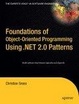 Cover of Foundations of Object-Oriented Programming Using .NET 2.0 Patterns