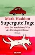 Cover of Supergute Tage oder Die sonderbare Welt des Christopher Boone