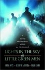 Lights in the Sky & Little Green Men : A Rational Christian Look at Ufos and Extraterrestrials