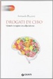Cover of Drogati di cibo. Quando mangiare crea dipendenza