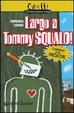 Cover of Largo a Tommy Squalo