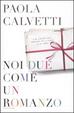 Cover of Noi due come un romanzo