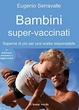 Cover of Bambini super-vaccinati. Saperne di più per una scelta responsabile