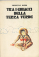 Cover of Tra i ghiacci della terra verde