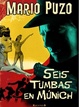 Cover of SEIS TUMBAS EN MUNICH