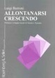 Cover of Allontanarsi crescendo