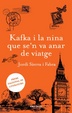 Cover of Kafka i la nina que se'n va anar de viatge