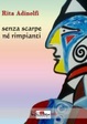 Cover of Senza scarpe né rimpianti
