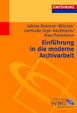Cover of Einführung in die moderne Archivarbeit