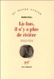 Cover of Là-bas, il n'y a plus de rivière