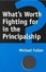 Cover of "What's Worth Fighting for in the Principalship?"