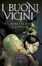 Cover of I buoni vicini