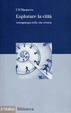 Cover of Esplorare la città