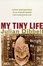 Cover of My tiny life