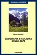 Cover of Geografia e cultura delle Alpi