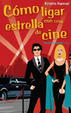 Cover of Cómo ligar con una estrella de cine