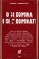 Cover of O si domina o si è dominati
