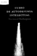 Cover of Curso de autodefensa intelectual
