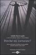 Cover of Perché mi torturate?