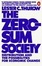 Cover of The Zero-Sum Society