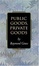 Cover of Public Goods, Private Goods.