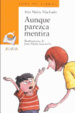 Cover of Aunque parezca mentira