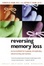 Cover of 'Reversing Memory Loss'