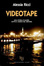Cover of Videotape. In una Genova intricata una storia d'amore sotto il segno del Grifone