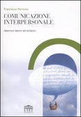 Comunicazione interpersonale Approcci teorici ed empirici