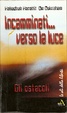 Cover of Incamminati verso la luce