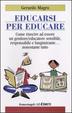 Cover of Educarsi per educare. Come riuscire ad essere un genitore-educatore sensibile, responsabile e lungimirante nonostante tutto