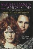 Angels Dance and Angels Die : The Tragic Romance of Pamela and Jim Morrison