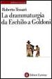 Cover of La drammaturgia da Eschilo a Goldoni
