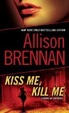 Cover of Kiss Me, Kill Me