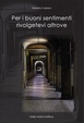 Cover of Per i buoni sentimenti rivolgetevi altrove