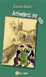 Cover of Arrivederci, mondo