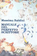 Cover of Manuale del perfetto scrittore