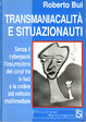 Cover of Transmaniacalità e situazionauti