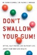 Cover of Don't Swallow Your Gum!