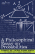 Cover of A Philosophical Essay on Probabilities