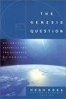 The Genesis Question : Scientific Advances and the Accuracy of Genesis