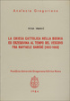 Cover of La chiesa cattolica nella Bosnia ed Erzegovina al tempo del vescovo fra Raffaele Barisic (1832-63)