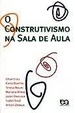 Cover of O construtivismo na sala de aula