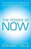The Power of Now : A Guide to Spiritual Enlightenment