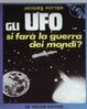 Cover of Gli UFO: si farà la guerra dei mondi?