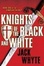 Cover of "Knights of the Black and White"