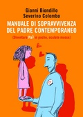 Manuale di sopravvivenza del padre contemporaneo Diventare Pa3 in poche, oculate mosse