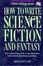 Cover of How to Write Science Fiction and Fantasy