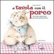Cover of A tavola con il porco